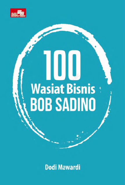 100 Wasiat Bisnis Bob Sadino